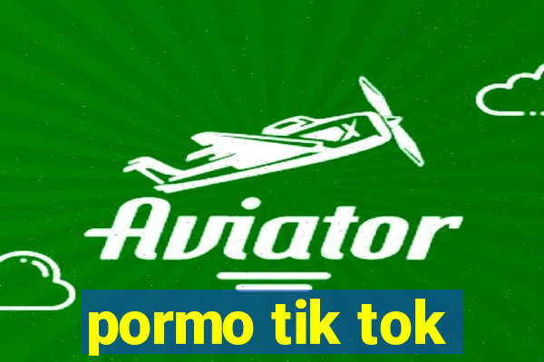 pormo tik tok